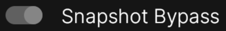 Snapshot Bypass Switch - enabled