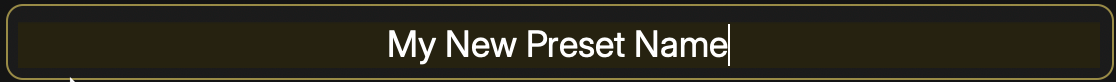 Preset Name Field.png