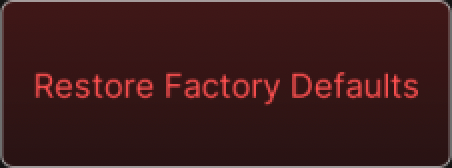 Restore Factory Defaults button