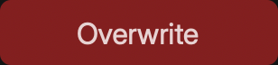 Overwrite button.png