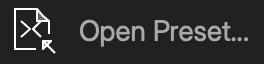 Open Preset Menu Command.png