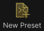 New Preset Menu button