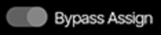 The Bypass Assign switch