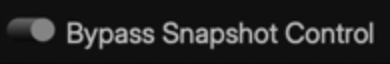 the Bypass Snapshot Control Switch - enabled