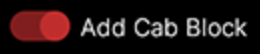 the Add Cab Block Switch